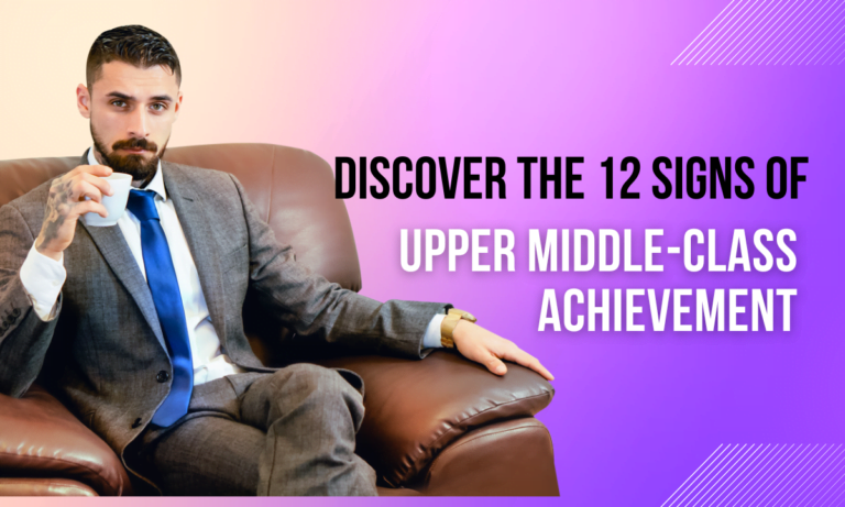 12 Signs of Upper Middle-Class Achievement